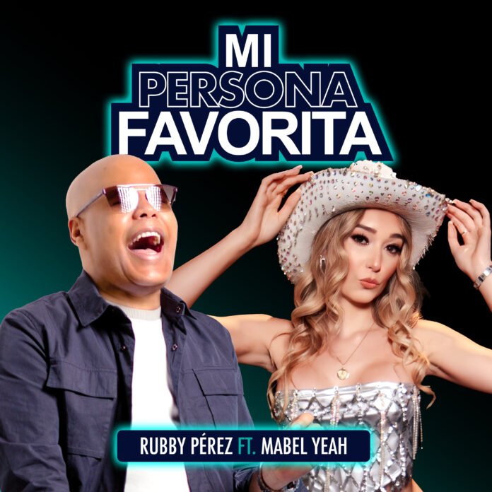 COVER ART MI PERSONA FAVORITA MABEL YEAH Y RUBBY PÉREZ